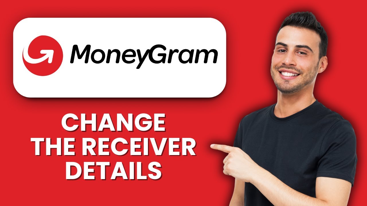 Change Receiver Details On MoneyGram 📱 Quick Fix To Update Recipient Info