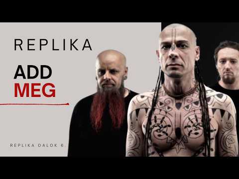 Replika dalok 6.rész: Add meg