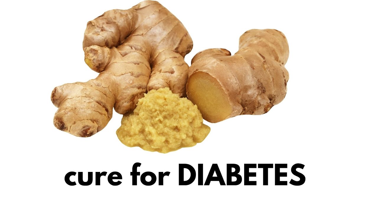 GINGER, CURE FOR DIABETES YouTube