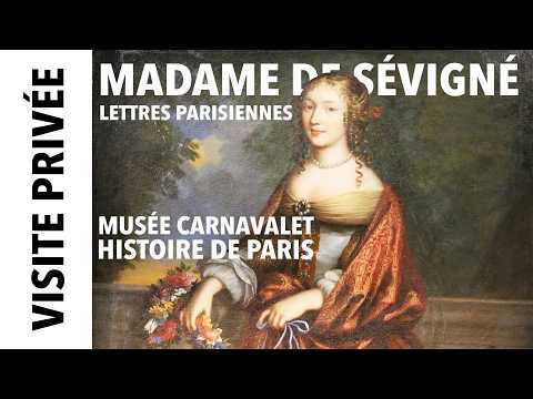 [Visite privée] Exposition Madame de Sévigné au musée Carnavalet - Histoire de Paris