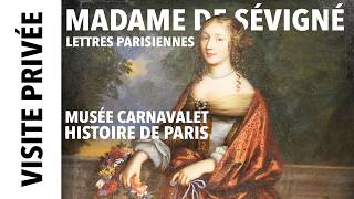 [Visite privée] Exposition Madame de Sévigné au musée Carnavalet - Histoire de Paris