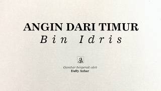 Video thumbnail of "Bin Idris - Angin Dari Timur  (Official Lyric Video)"