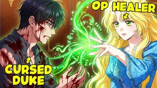 I Reincarnated As The Overpowered Healer, And Now The Cursed Duke Wants Me To Cure Him