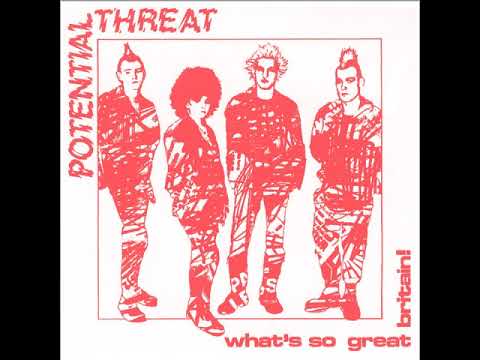 Potential Threat — POTENTIAL THREAT - What's So Great Britain! 7" (1982)