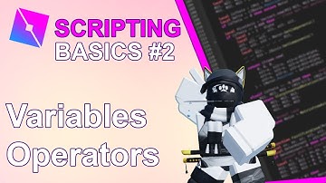 Roblox Scripting 2: Variables and Arithmetic Operators