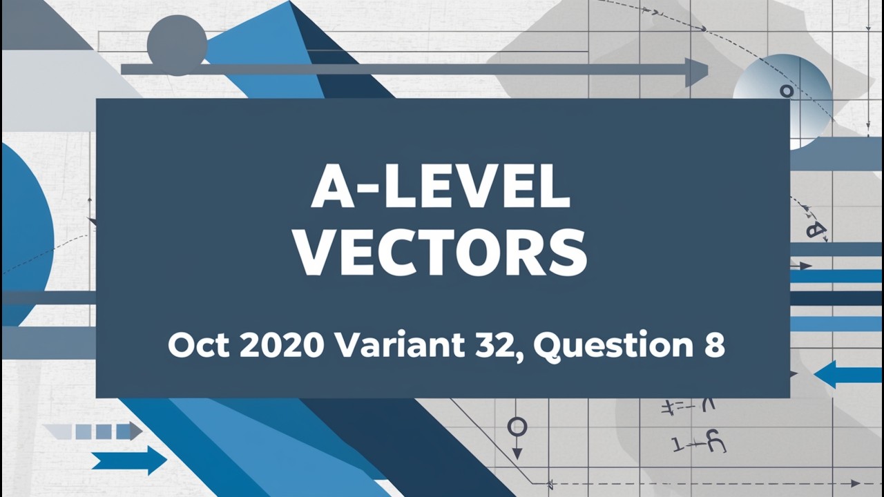 A Level Vectors Oct 2020 Variant 32 Q No 8 | Math - YouTube