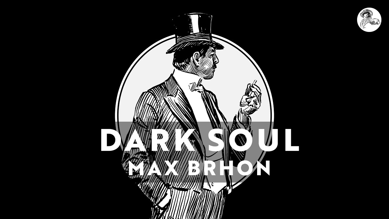 Max Brhon - Dark Soul