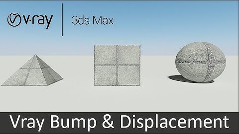 V-Ray Bump and Displacement Mapping | Tutorial for 3ds Max - Vray displacement