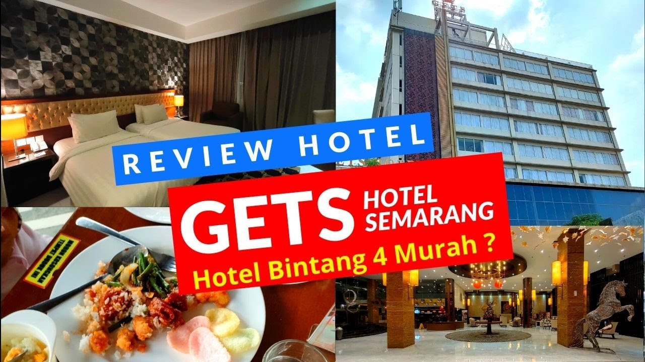 Review Hotel Semarang Murah Gets Hotel Bintang 4 Dekat Simpang Lima dan Kota Lama
