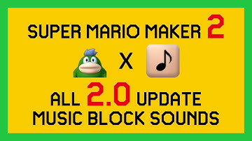 Super Mario Maker 2: All 2.0 Update Music Block Sounds