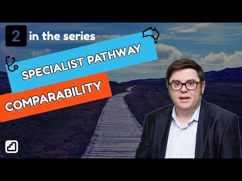 How to Get Registered in Australia - Specialist Pathway (Comparability)