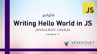 Writing Hello World in JS தமிழில் | JS Course | Lecture 3