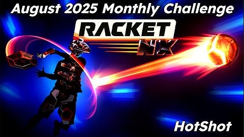 Racket: NX - August 25