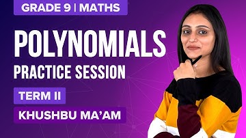 CBSE Class 9 Maths (Term-2) Exam Prep: Polynomials (Chapter 2) Practice Session | BYJU