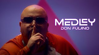 Medley - Don Fulano (Video Oficial)