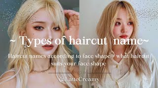 Haircut names according to face shape. what haircut suits your face shape.