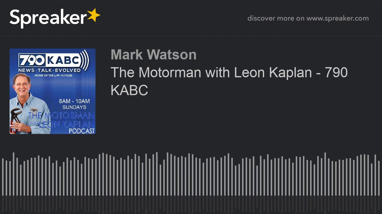The Motorman with Leon Kaplan 790 KABC (part 2 of 4, made with