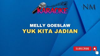 Yuk Kita Jadian Karaoke | Melly Goeslaw