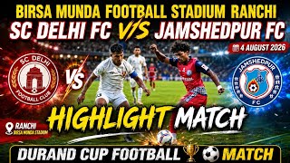 Durand cup Football ⚽️ Highlights match| SC DELHI FC v/s JAMSHEDPUR FC|| BIRSA MUNDA STADIUM RANCHI  screenshot 4