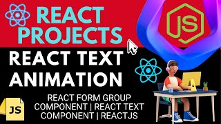 React project | react text animation | React Form Group Component | react text component | reactjs