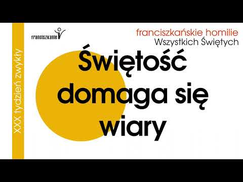 Świętość domaga się wiary: uroczystość Wszystkich Świętych