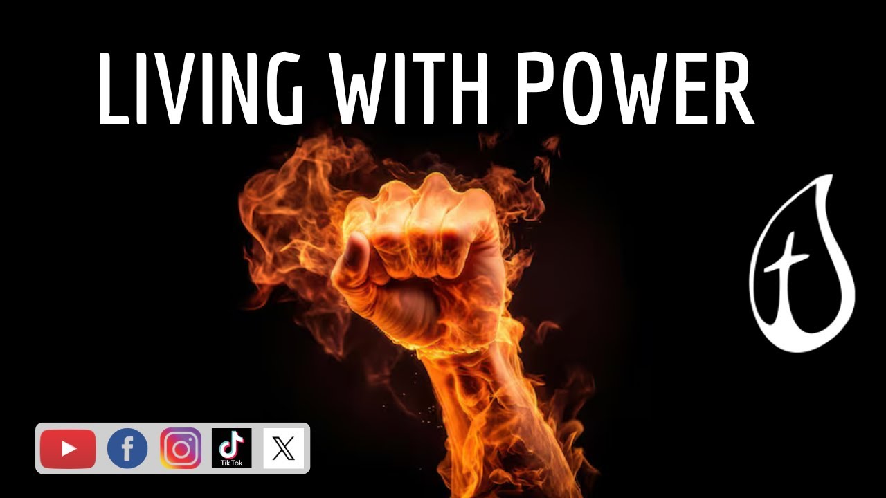 Living with Power - Pastor Darcio