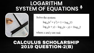 Logarithm  - System of equations : Calculus Scholarship 2019 - Q2b #ncea  #gcse