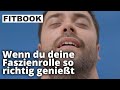 Faszienrollen: Der schönste Ort der Welt I FITBOOK