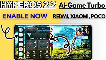 HyperOS 2.2 Ai Game Turbo With New Ai  Features Enable Now, in Any Redmi, Xiaomi, POCO Device