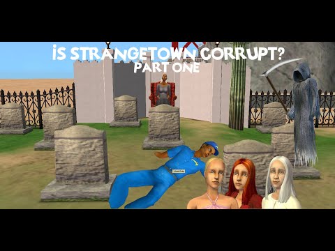 How Corrupt is Strangetown Anyway? (Part One) || Sims 2 Corruption Chronicles