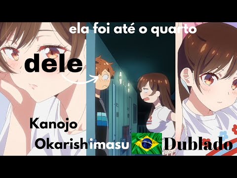 Kanojo Okarishimasu 3 Temporada episódio 1 parte 3 