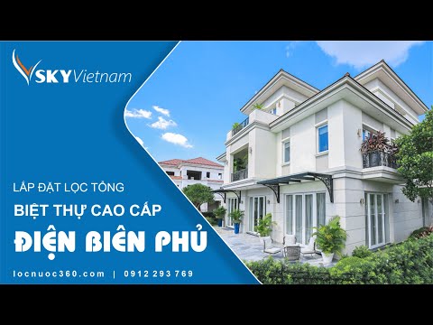 Video [Điện Biên] Lọc nước tổng cho Biệt thự Vườn Hồng - youtube