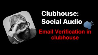 How To Verify Email in Clubhouse