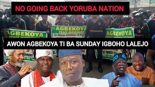 NIBAYI AWỌN AGBEKOYA TI LO ILE SUNDAY IGBOHO YORUBA NATION NO GOING BACK 