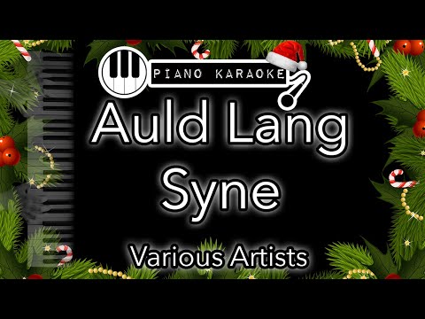 Auld Lang Syne - Various Artists - Piano Karaoke Instrumental