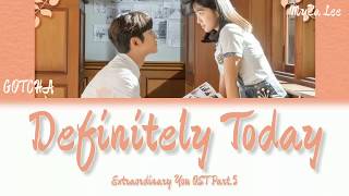 [Sub Indo] GOTCHA - Definitely Today (Extraordinary You OST Part.5)