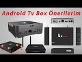 Android Box Tavsiyelerim 📺 Beğendiğim Modeller ve Alternatifler