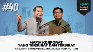 Mafia Korporat Yang Tersurat Dan Tersirat Cabaran Ekonomi Negara Akibat Perang Iran  Ybm 40