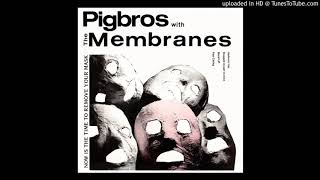 Pigbros with The Membranes &quot;Past caring&quot; (Punk Indie Rock) 1987