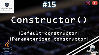 15 | What is a Constructor in JAVA