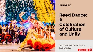 Reed Dance Umhlanga In Eswatini, A Royal Ceremony Of Purity And Cultural Unity