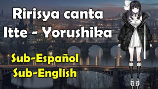 Ririsya canta Itte - Yorushika [Sub-Español/English] [Indie] [VSinger]