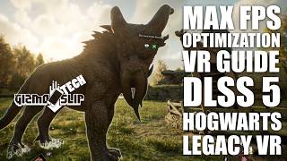 DLSS 5 VR Optimization Guide with Hogwarts VR Foveated DLSS 4.5 + DLSS5 on LAPTOP 5090 40+ FPS 2.4K