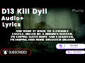 D13 - Kill Dyll-Audio Lyrics