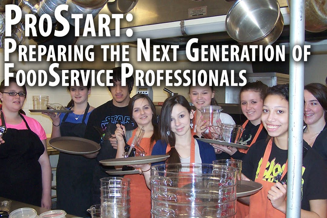 ProStart: Preparing the Next Generation of FoodService Professionals