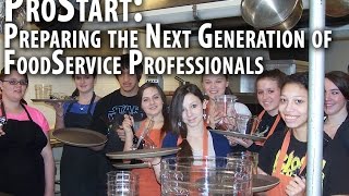 ProStart: Preparing the Next Generation of FoodService Professionals