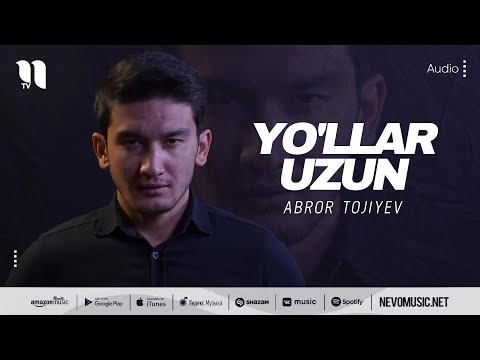 Abror Tojiyev — Yo'llar uzun (audio 2022)