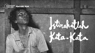 ISTIRAHATLAH KATA-KATA ( Trailer) - Tonton di Bioskoponline.com