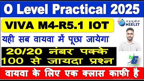 O Level M4-R5.1 Practical 100+ VIVA Question and Answer Exam January 2025 o level viva IOT 2025