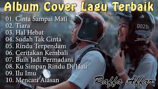 Raffa Affar Cover Full Album - Cinta Sampai Mati